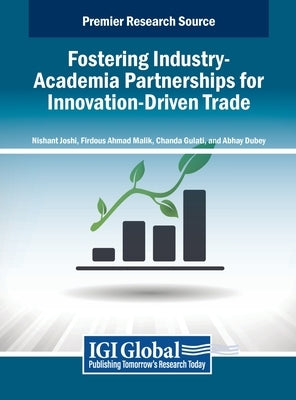 Fostering Industry-Academia Partnerships for Innovation-Driven Trade by Joshi, Nishant