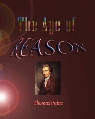 The Age Of Reason by Paine, Thomas