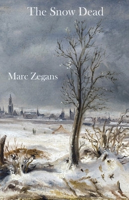 The Snow Dead by Zegans, Marc