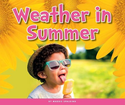 Weather in Summer by Spalding, Maddie