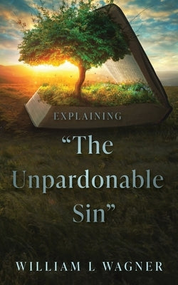 Explaining "The Unpardonable Sin" by Wagner, William L.