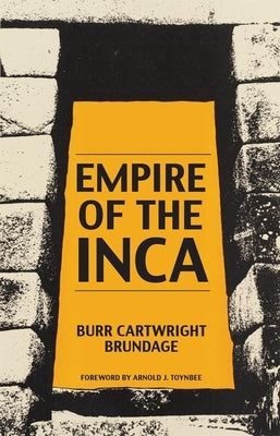 Empire of the Inca by Brundage, Burr Cartwright