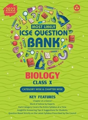 Most Likely Question Bank - Biology: ICSE Class 10 for 2022 Examination by Oswal