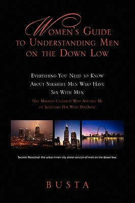 Women's Guide to Understanding Men on the Down Low by Busta