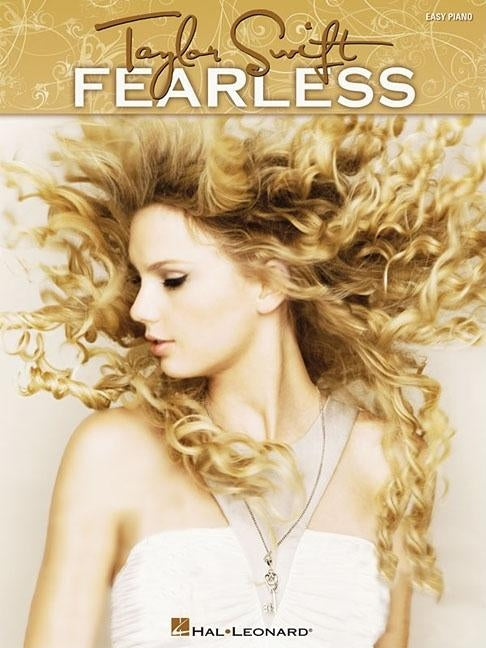 Taylor Swift: Fearless: Easy Piano by Swift, Taylor