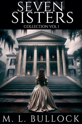 Seven Sisters Collection by Bullock, M. L.