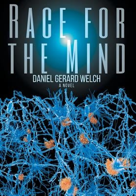 Race for the Mind by Welch, Daniel G.