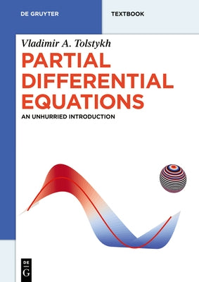 Partial Differential Equations: An Unhurried Introduction by Tolstykh, Vladimir A.