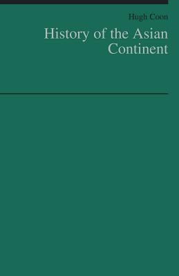 History of the Asian Continent by Coon, Hugh