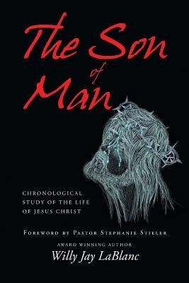 The Son of Man by Lablanc, Willy Jay