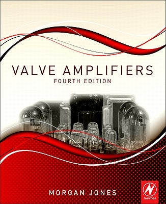 Valve Amplifiers by Jones, Morgan