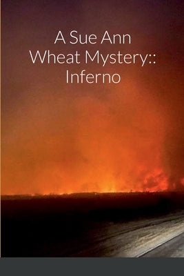 A Sue Ann Wheat Mystery: Inferno by Cozad, Suzette