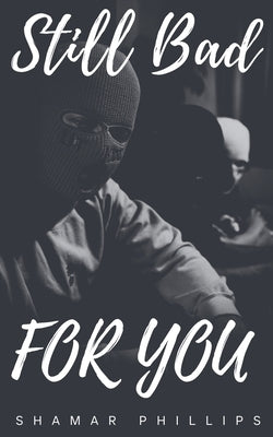 Still Bad For You by Phillips, Shamar