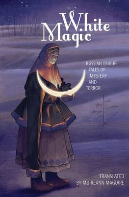 White Magic by Maguire, Muireann