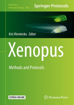 Xenopus: Methods and Protocols by Vleminckx, Kris