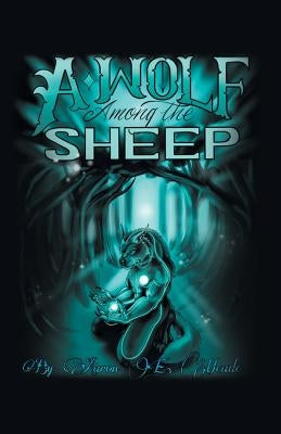 A Wolf among the Sheep by Meade, Aaron