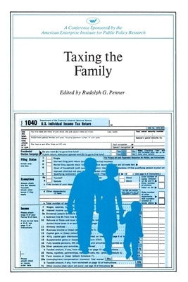 Taxing the Family by Penner, Rudolph