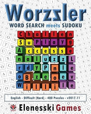 Worzzler (English, Difficult, 400 Puzzles) 2017.11: Word Search meets Sudoku by Elenesski Games