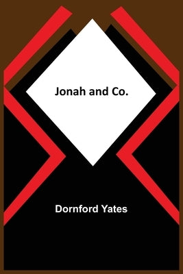 Jonah and Co. by Yates, Dornford