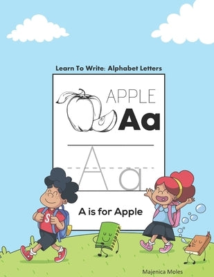 Learning To Write: Alphabet Letters by Moles, Majenica