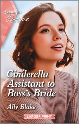 Cinderella Assistant to Boss's Bride by Blake, Ally