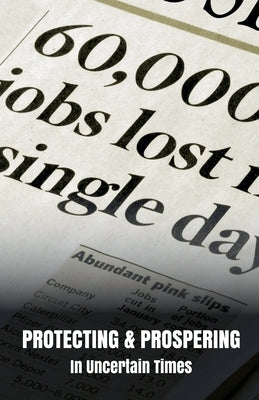 Protecting & Prospering In Uncertain Times by Copypeople