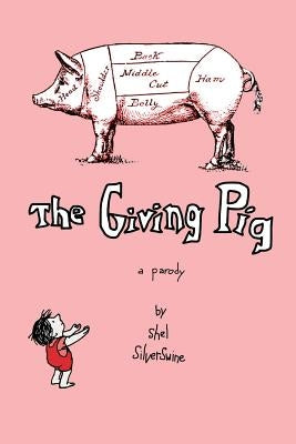 The Giving Pig by Silverswine, Shel