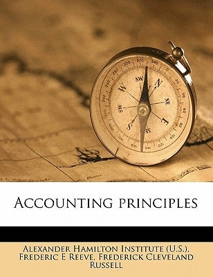 Accounting principles by Alexander Hamilton Institute (U S )
