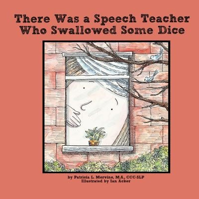 There Was a Speech Teacher Who Swallowed Some Dice by Acker, Ian