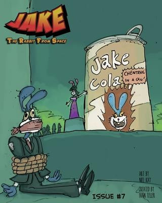 Jake The Rabbit From Space Issue 7 by Teller, Ivan