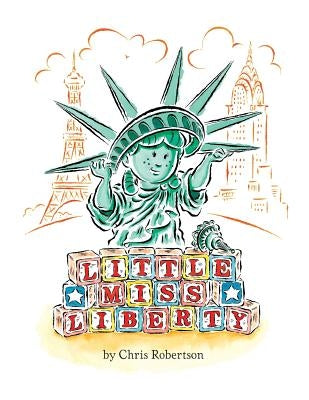 Little Miss Liberty by Robertson, Chris