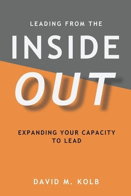 Leading from the InsideOUT by Kolb, David M.