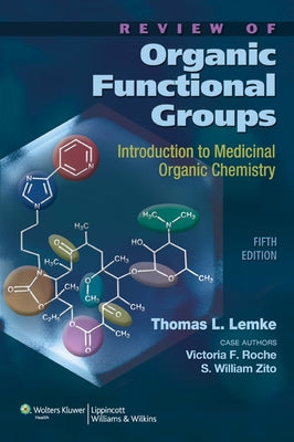 Review of Organic Functional Groups: Introduction to Medicinal Organic Chemistry [With CDROM] by Lemke, Thomas L.
