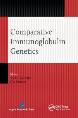 Comparative Immunoglobulin Genetics by Kaushik, Azad K.
