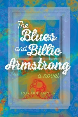 The Blues and Billie Armstrong by Dufrain, Roy