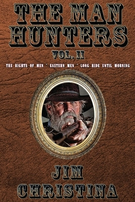 The Man Hunters, Vol. II by Christina, Jim