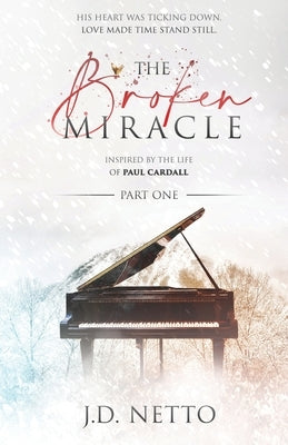 The Broken Miracle - Inspired by the Life of Paul Cardall: Part 1 by Cardall, Paul