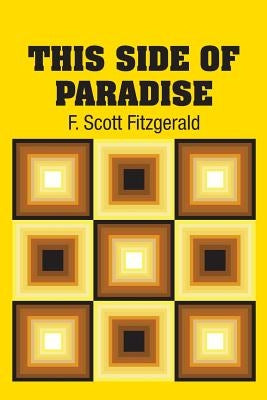 This Side of Paradise by Fitzgerald, F. Scott