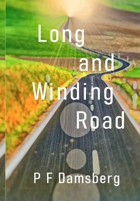 Long and Winding Road by Damsberg, P. F.