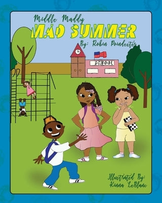 Middle Maddy's Mad Summer by Poindexter, Robin