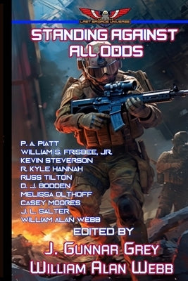 Standing Against All Odds by Piatt, P. A.