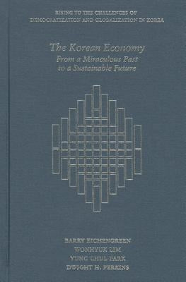 The Korean Economy: From a Miraculous Past to a Sustainable Future by Eichengreen, Barry