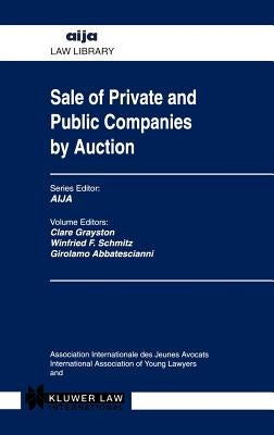 Sale of Private & Public Companies by Auction by Schmitz, Winfried F.