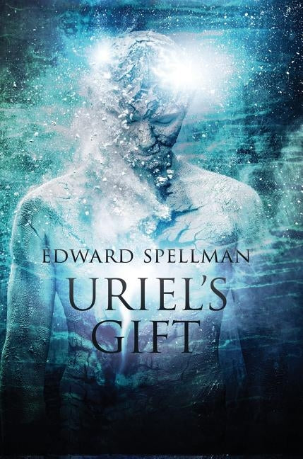 Uriel's Gift by Spellman, Edward