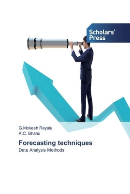 Forecasting techniques by Rayalu, G. Mokesh