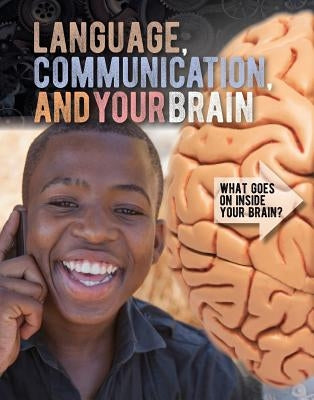 Language, Communication, and Your Brain by Hardyman, Robyn