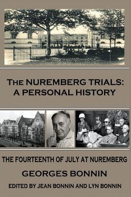 The Nuremberg Trials: A Personal History by Bonnin, Georges
