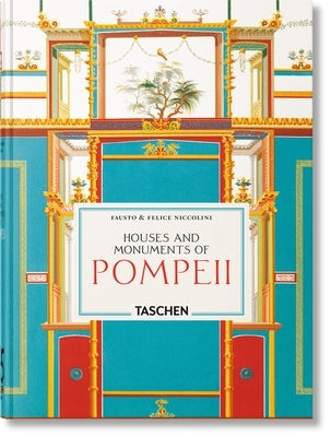 Fausto & Felice Niccolini. Houses and Monuments of Pompeii. 45th Ed. by Schütze, Sebastian