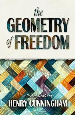 The Geometry of Freedom by Cunningham, Henry