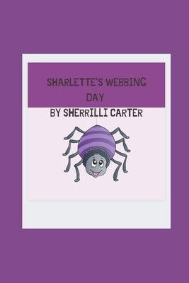 Sharlette's Webbing Day by Carter, Sherrilli